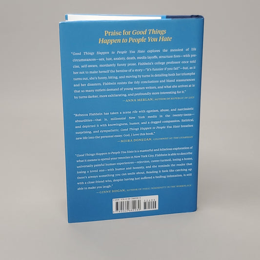 GOOD THINGS HAPPEN TO PEOPLE YOU HATE ESSAYS by Rebecca Fishbein Book Hardcover (New)