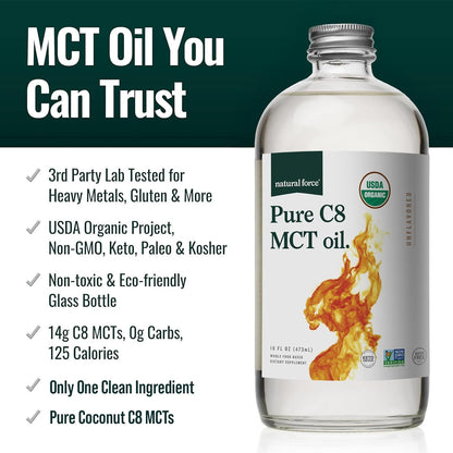 Natural Force Organic Pure C8 MCT Oil – Liquid MCT Oil in Glass Bottle Container – Concentrated Caprylic Acid – Keto, Paleo, Kosher, Vegan & Non-GMO – Lab Tested for Quality and Purity, 16 Ounce